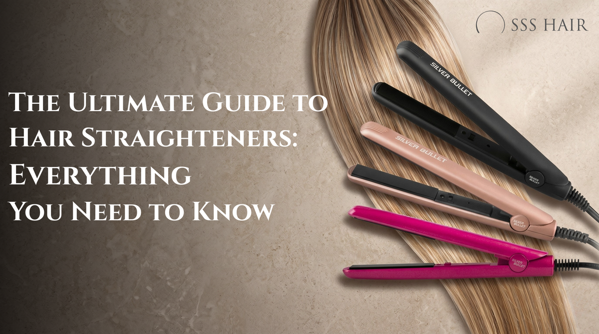 The Ultimate Guide to Hair Straighteners: Everything You Need to Know